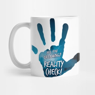 Are you dreaming? Oh, reality check! N°5 Mug